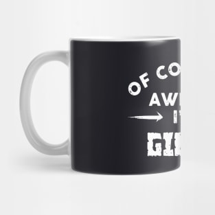 Of Course I Am Awesome I Am A Gillett Black And White Shirt For Mens Or Womens Awesome Mug